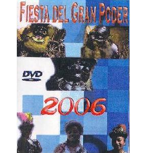 FIESTA DEL GRAN PODER 2006 (DVD) FIESTA DEL GRAN PODER 2006 (DVD)
