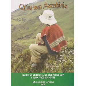 Q’ARWA AWATIRIS<br> Gobierno Municipal de Independencia (DVD) Q’ARWA AWATIRIS<br> Gobierno Municipal de Independencia (DVD)