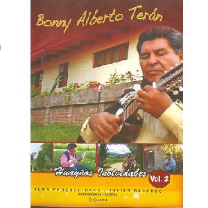 BONNY ALBERTO TERAN (DVD)<br> Huay�os inolvidables Vol. 2