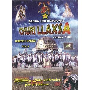 CHURI LLAXSA BANDA INNTERNACIONAL CALAMA CHILE<br> Uniendo Paises Vol 4