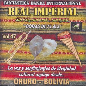 BANDA INTERNACIONAL REAL IMPERIAL<br> Bodas de Plata Vol. 47