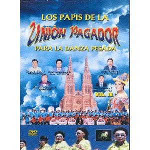 LOS PAPIS DE LA UNION PAGADOR<br> Para la danza pesada
