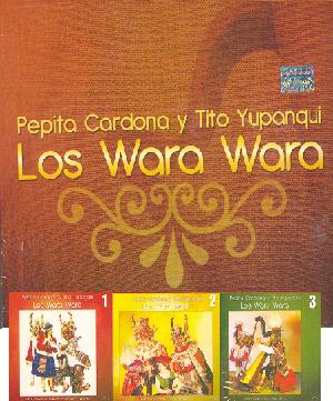 PEPITA CARDONA Y TITO YUPANQUI<br> Los Wara Wara (3 CD)