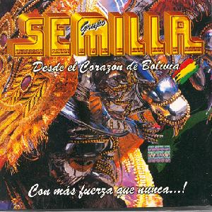 GRUPO SEMILLA<BR> Con mas fuerza que nunca