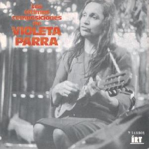 Violeta Parra (CD)<br> Las últimas composiciones de Violeta Parra Violeta Parra (CD)<br> Las últimas composiciones de Violeta Parra