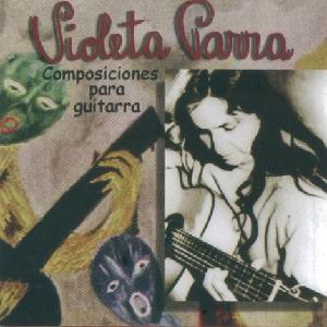 VIOLETA PARRA<br> Composiciones para guitarra    (CD)