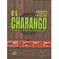 El Charango Su vida, costumbres y desventuras - Cuarta (4ta.) Edici�n 2008 -  415 paginas