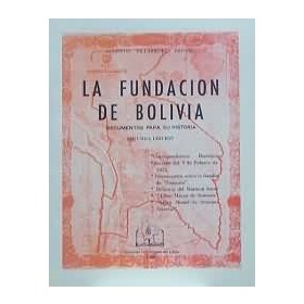 La fundaci�n de Bolivia.