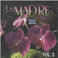 VARIOS <BR> A mi Madre  Volume 2