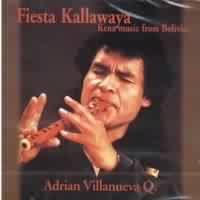 ADRIAN VILLANUEVA <BR> Fiesta Kallawaya - Kena music from Bolivia
