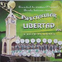 BANDA ESPECTACULAR LIBERTAD <BR> Volumen I