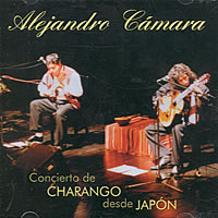 ALEJANDRO CAMARA <BR> Concierto de Charango desde Jap�n