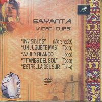 SAYANTA (DVD) <BR> Video Clips