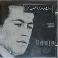 BENJO CRUZ <BR> A mi pueblo