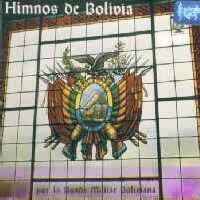 BANDA MILITAR DE BOLIVIA <BR> Himnos de Bolivia
