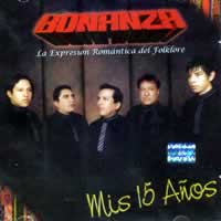 BONANZA <BR> Mis 15 a�os
