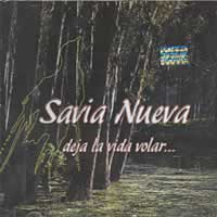 SAVIA NUEVA <BR> Deja la vida volar. . .