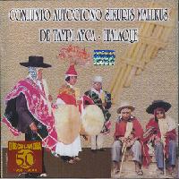 CONJUNTO AUTOCTONO SIKURIS MALLKUS DE TAYPI AYCA � ITALAQUE <BR> Italaque