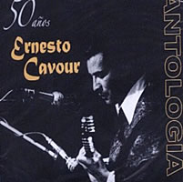 ERNESTO CAVOUR <BR> 50 A�os - Antolog�a