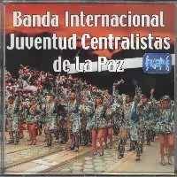 BANDA INTERNACIONAL JUVENTUD CENTRALISTAS <BR> Banda Juventud Centralistas