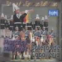 BANDA DEL EJERCITO BOLIVIANO <BR> Marchas Militares - Boleros de caballeria