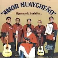 AMOR HUAYCHE�O <BR> Siguiendo la tradici�n. . .