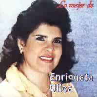 ENRIQUETA ULLOA <BR> Lo mejor de Enriqueta Ulloa