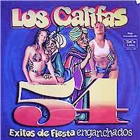 54 EXITOS DE FIESTA ENGANCHADOS LOS CALIFAS <BR> Califas