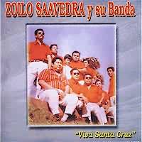 ZOILO SAAVEDRA Y SU BANDA <BR> Viva Santa Cruz