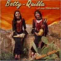 BETTY QUILLA y EL GRUPO PUKAJ WAYRA <BR> Nuestra Ilusi�n
