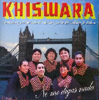 KHISWARA <BR> No me digas nada