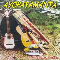 AYOPAYAMANTA <BR> Las Azucenas