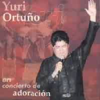 YURI ORTU�O <BR> En concierto de adoraci�n