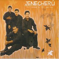 JENECHERU <BR> Hermandad de los pueblos JENECHERU <BR> Hermandad de los pueblos