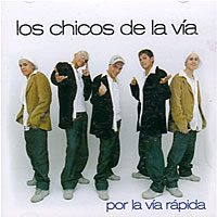 LOS CHICOS DE LA VIA <BR> Por la via rapida