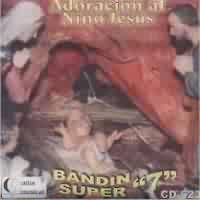 BANDIN SUPER "7" <BR> Adoraci�n al Ni�o Jesus (Villancicos)