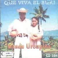 BANDA URCUPI�A <BR> Que viva el buri