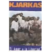 LOS KJARKAS <BR> El Amor Y La Libertad
