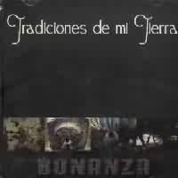 BONANZA <BR> Tradiciones de mi tierra