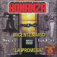 BONANZA<br>Bicentenario Sucre � La Paz � �La Promesa�