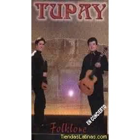 TUPAY <BR> FOLKLORE EN CONCIERTO (VHS)